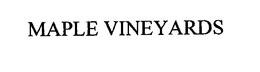 MAPLE VINEYARDS trademark