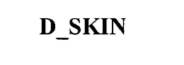 D_SKIN trademark