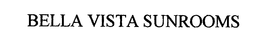 BELLA VISTA SUNROOMS trademark