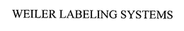 WEILER LABELING SYSTEMS trademark