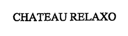 CHATEAU RELAXO trademark