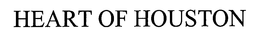 HEART OF HOUSTON trademark