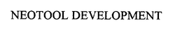NEOTOOL DEVELOPMENT trademark