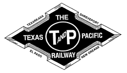 THE TEXAS PACIFIC RAILWAY T AND P TEXARKANA SHREVEPORT EL PASO NEW ORLEANS trademark