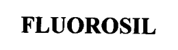 FLUOROSIL trademark