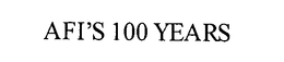 AFI'S 100 YEARS trademark