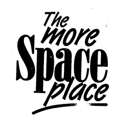 THE MORE SPACE PLACE trademark