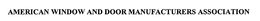 AMERICAN WINDOW AND DOOR MANUFACTURERS ASSOCIATION trademark