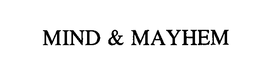 MIND & MAYHEM trademark