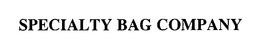 SPECIALTY BAG COMPANY trademark