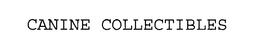 CANINE COLLECTIBLES trademark
