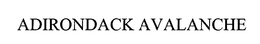 ADIRONDACK AVALANCHE trademark