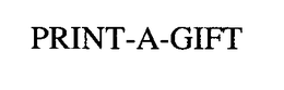 PRINT-A-GIFT trademark