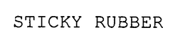 STICKY RUBBER trademark