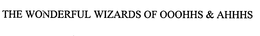 THE WONDERFUL WIZARDS OF OOOHHS & AHHHS trademark