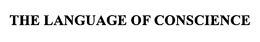 THE LANGUAGE OF CONSCIENCE trademark