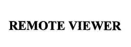 REMOTE VIEWER trademark