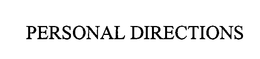 PERSONAL DIRECTIONS trademark