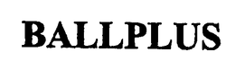 BALLPLUS trademark