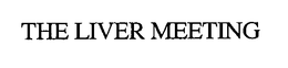 THE LIVER MEETING trademark