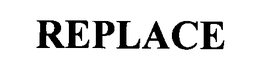 REPLACE trademark