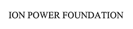ION POWER FOUNDATION trademark