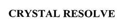 CRYSTAL RESOLVE trademark