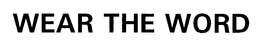 WEAR THE WORD trademark