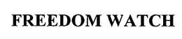 FREEDOM WATCH trademark