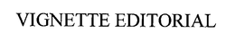 VIGNETTE EDITORIAL trademark