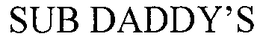 SUB DADDY'S trademark