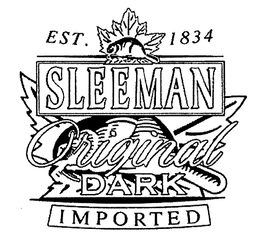 SLEEMAN ORIGINAL DARK IMPORTED EST. 1834 trademark