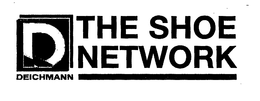 D DEICHMANN THE SHOE NETWORK trademark
