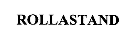 ROLLASTAND trademark
