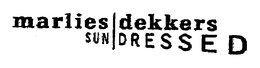 MARLIES DEKKERS SUN DRESSED trademark