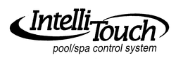 INTELLI TOUCH POOL/SPA CONTROL SYSTEM trademark