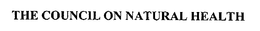 THE COUNCIL ON NATURAL HEALTH trademark