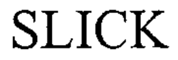 SLICK trademark