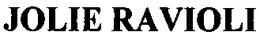JOLIE RAVIOLI trademark