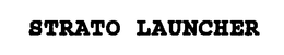STRATO LAUNCHER trademark