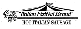 CARFAGNA BROTHERS "ITALIAN FESTIVAL BRAND" HOT ITALIAN SAUSAGE trademark