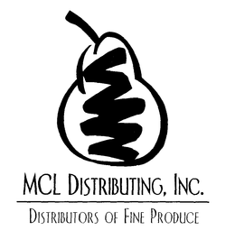 MCL DISTRIBUTING, INC. DISTRIBUTORS OF FINE PRODUCE trademark