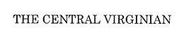 THE CENTRAL VIRGINIAN trademark