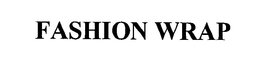 FASHION WRAP trademark