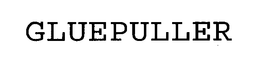 GLUEPULLER trademark