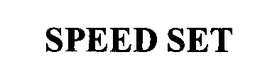 SPEED SET trademark