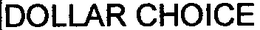 DOLLAR CHOICE trademark