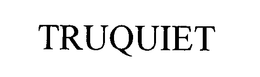 TRUQUIET trademark