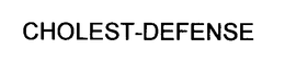 CHOLEST-DEFENSE trademark