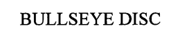 BULLSEYE DISC trademark